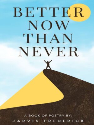 cover image of Better Now Than Never